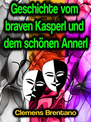 cover image of Geschichte vom braven Kasperl und dem schönen Annerl